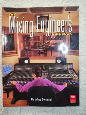 The Mixing Engineer's Handbook Bobby Owsinski Paperback Audio Mix Guide Book